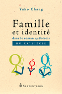 Famille et identité dans le roman québécois du XXe siècle